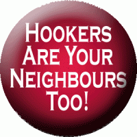 Hookers Are Your Neighbours Too