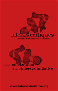 IntersexCritiques Volume III: From Controversy to Consensus