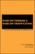 War on Terror & War on Trafficking: A Sex Worker Activist Confronts the Anti-Trafficking Movement