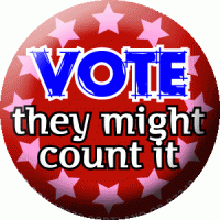Vote - they might count it