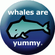 Whales Are Yummy