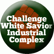 Challenge White Savior Industrial Complex